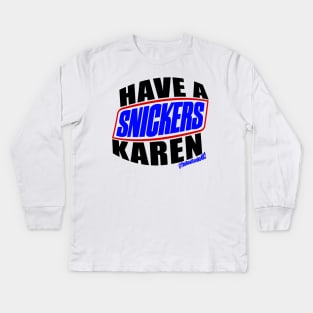 The Real Smoke Have A Karen Kids Long Sleeve T-Shirt